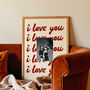 I Love You Personalised Photo Print, thumbnail 1 of 12