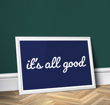 Its All Good, Poster Print, 5 of 6