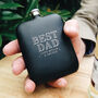 'Best Dad, Love..' Personalised Black Hip Flask, Custom, thumbnail 3 of 3