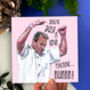 Funny Friends Valentine Card Bruce Willis Parody, 'You’re Just A Love Machine', thumbnail 1 of 3