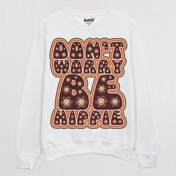 Don't Worry Be Hippie Women's Slogan Sweatshirt, 3 of 3