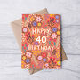 40th Birthday Card For Women, Floral 40th Card, For Her, thumbnail 2 of 4