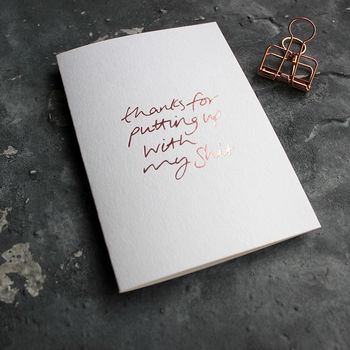'Thanks For Putting Up With My Shit' Rose Gold Foil, 3 of 5