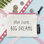 'Small Change Big Dreams' Purse, thumbnail 1 of 2