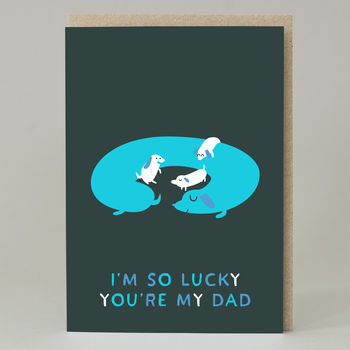 'I'm So Lucky You're My Dad' Dog Father's Day Card, 2 of 3