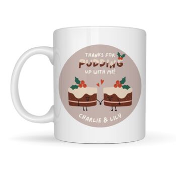 Personalised ‘Pudding Up With Me’ Couples Christmas Mug, 3 of 4