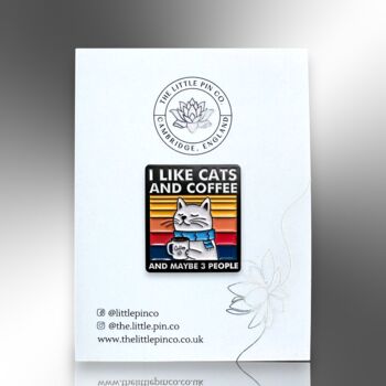 I Like Cats And Coffee And Maybe Three People Enamel Pin, 4 of 8