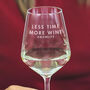 Personalised 'Less Time, More Wine' Wine Glass, thumbnail 2 of 6
