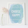 Choose Happy Inspirational Quote Print, thumbnail 5 of 7