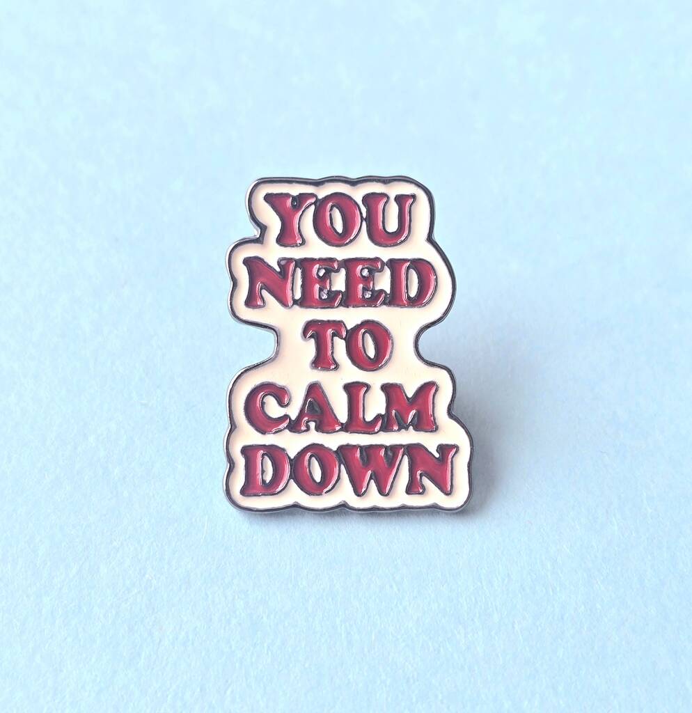 You Need To Calm Down Swiftie Enamel Pin Badge, 1 of 3