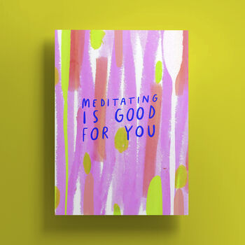 Meditating Is Good For You Print, 2 of 2