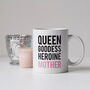 Queen, Goddess, Heroine, Mother Mug, thumbnail 3 of 5