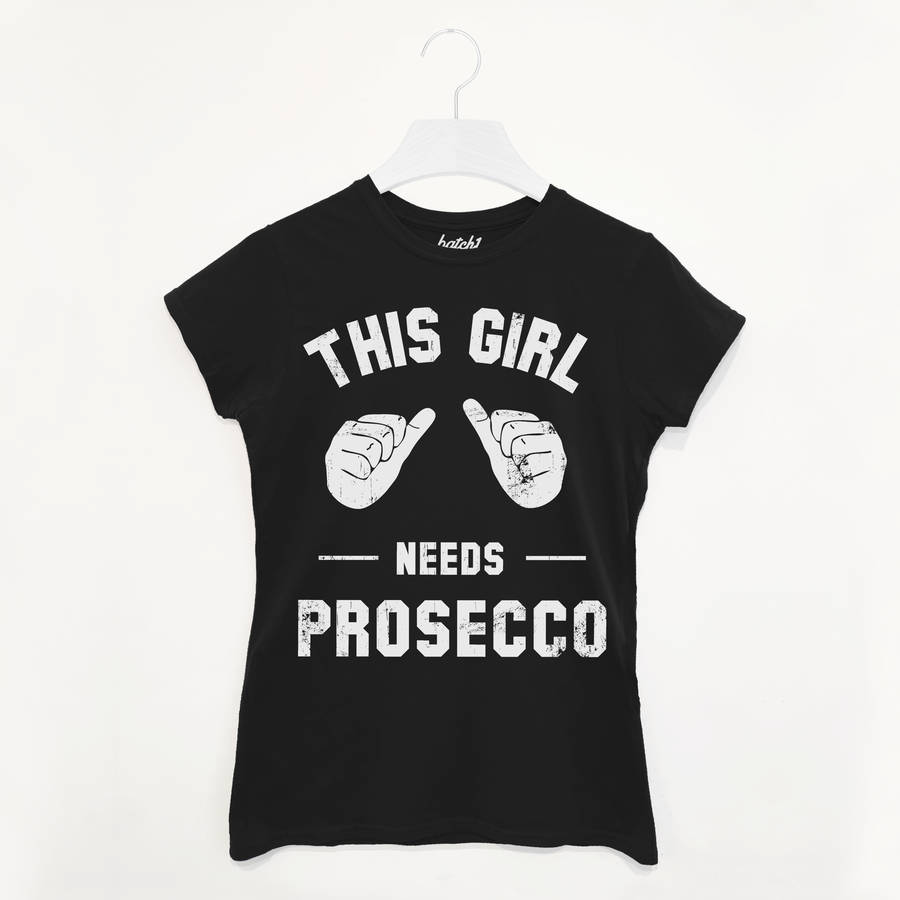 This Girl Needs Prosecco Women’s Slogan T Shirt, 1 of 3
