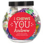 Personalised 'I Chews You' Sweet Jar, thumbnail 4 of 4