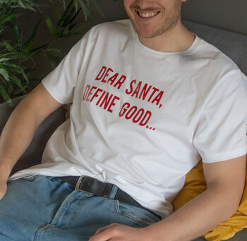 Men's Dear Santa Define Good Christmas T Shirt, 3 of 6