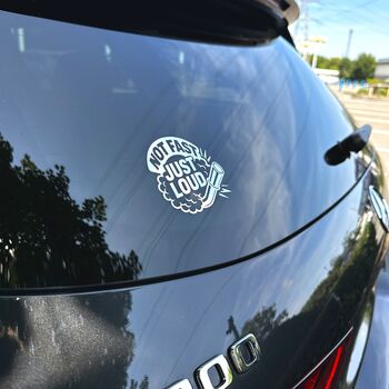 Not Fast Just Loud Car Decal Sarcastic Car Sticker, 10 of 10