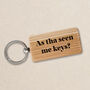 Up North Rectangular Oak Keyring 'As Tha Seen Me Keys' | Novelty Keyring | House Keys, thumbnail 1 of 2