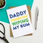 Daddy Thanks For Wiping My Bum, thumbnail 1 of 3