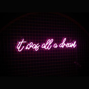 It Was All A Dream LED Neon Sign Single Line, 2 of 4