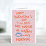 Cute Coffee Valentine's Day Card, thumbnail 2 of 4