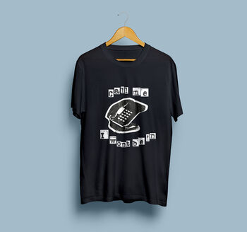 Vintage 80s Retro Landline Phone 'Call Me. I Won't Be In.' Unisex T Shirt, 5 of 5