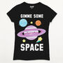 Gimme Some Space Women's Slogan T Shirt, thumbnail 5 of 5