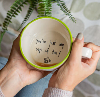 You're Just My Cup Of Tea Hidden Message Mug, 2 of 3