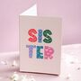 Colourful Sister Greeting Card, thumbnail 2 of 2