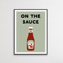 On The Sauce Kitchen Print, thumbnail 3 of 3