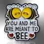 You And Me Are Meant To Bee Valentine's Day Love Pin, thumbnail 3 of 8