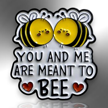 You And Me Are Meant To Bee Valentine's Day Love Pin, 3 of 8