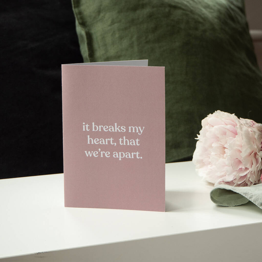 'It Breaks My Heart We're Apart' Greetings Card, 1 of 2