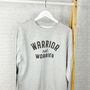 Warrior Not Worrier Sweatshirt, thumbnail 1 of 3