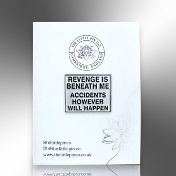 Revenge Is Beneath Me Enamel Pin Badge, 6 of 8