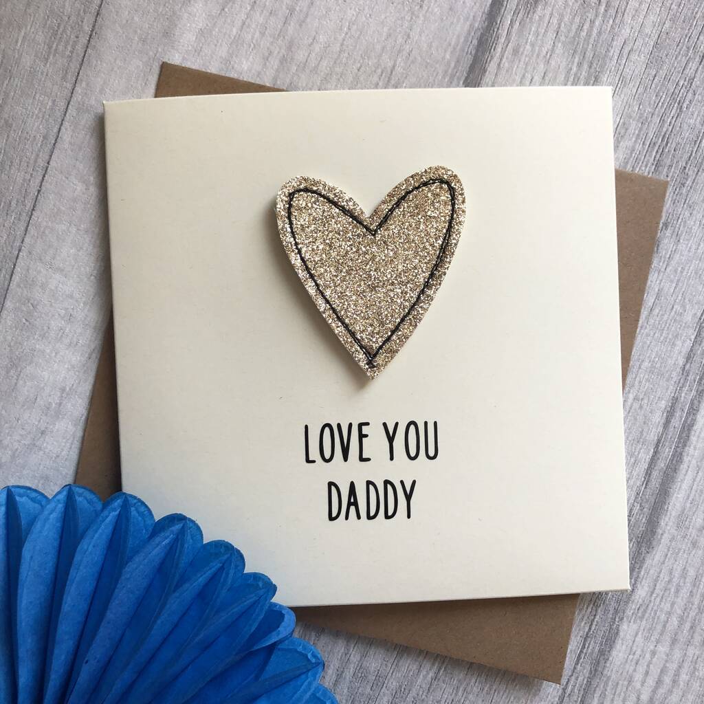 Love You Dad/Daddy Glitter Heart Birthday Card By Alphabet Bespoke ...