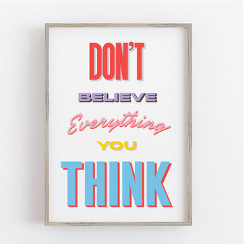 Don't Believe Everything You Think Retro Print, 5 of 6