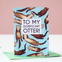 Funny Significant Otter Valentine's Day Card, thumbnail 1 of 5