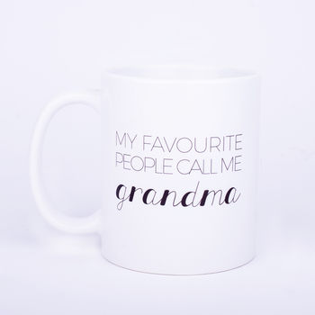 'My Favourite People Call Me Grandma' Ceramic Mug, 3 of 8