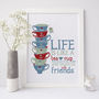 Personalised 'Life Is Like A Tea Cup' Print, thumbnail 1 of 12