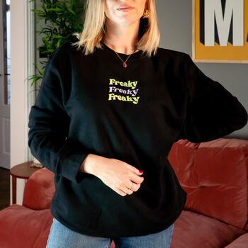 Freaky Freaky Freaky Slogan Sweatshirt, 4 of 5