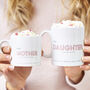 Personalised Like Mother Like Daughter Mugs, thumbnail 1 of 6