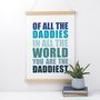 You Are The Daddiest Fathers Day Print, thumbnail 1 of 4