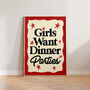 Girls Want Dinner Parties Kitchen Wall Art Print, thumbnail 3 of 9