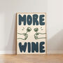 More Wine Hand Drawn Kitchen Wall Art Print, thumbnail 4 of 10