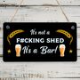Its Not A Shed, Its A Bar Funny Sign Gift, thumbnail 2 of 4