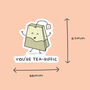 Pack Of Three | 'You're Tea Riffic' | Novelty Sticker, thumbnail 3 of 3