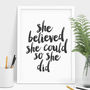 'She Believed She Could' Black White Typography Print, thumbnail 6 of 8