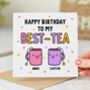 Personalised Card 'Happy Birthday Best Tea', thumbnail 1 of 2