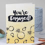 'You're Engaged' Engagement Card, thumbnail 1 of 3