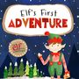 Elf's First Adventure Magical Christmas Elf Story Book, thumbnail 2 of 4